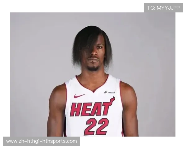 吉米·巴特勒如何在热火队成为更衣室的精神领袖 吉米·巴特勒如何在热火队成为更衣室的精神领袖